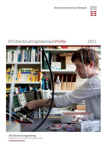 DTU Electrical Engineeringin Profile 2011 - DTU Elektro