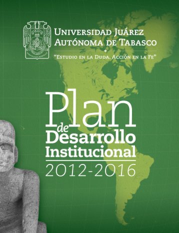 Plan de Desarrollo Institucional 2012-2016 - Universidad JuÃ¡rez ...