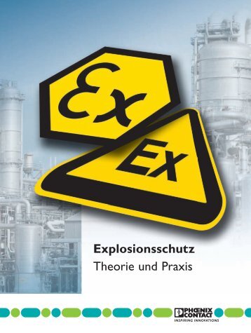 Explosionsschutz – Theorie und Praxis (PDF 2,63 ... - Phoenix Contact