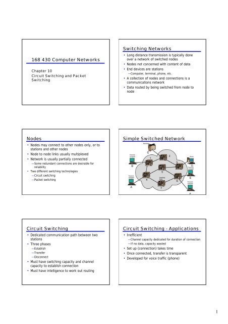 Circuit Switching and Packet Switching.