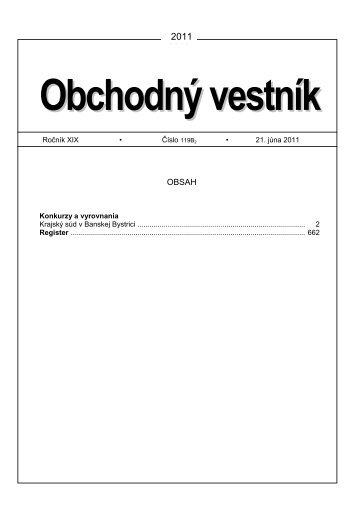 RoÄnÃ­k XIX â¢ ÄÃ­slo 119B2 â¢ 21. jÃºna 2011 Konkurzy a vyrovnania ...