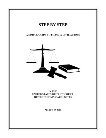 Step by Step Guide to Filing a Civil Action - District of Massachusetts