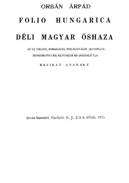 OrbÃ¡n Ã rpÃ¡d: Folio Hungarica - DÃ©li magyar Å'shaza. 1. (