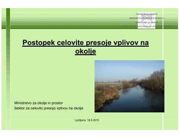 Postopek celovite presoje vplivov na okolje - Ministrstvo za ...