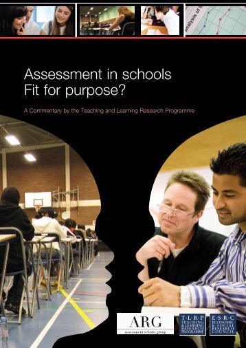 Assessment in schools Fit for purpose? - Teaching and Learning ...