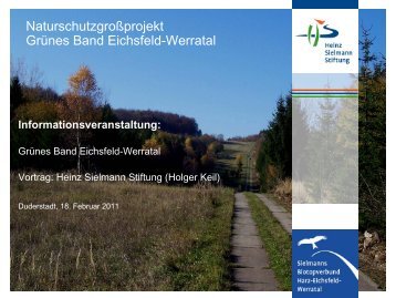 Vorträge Teil A - Das Naturschutzgroßprojekt Grünes Band Eichsfeld ...