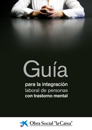 GuÃ­a para la integraciÃ³n laboral de personas con trastorno ... - Feafes