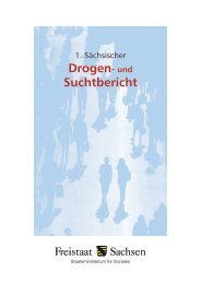 1. Sächsischer Drogen- und Suchtbericht - Freistaat Sachsen