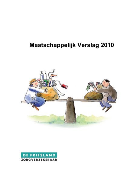 Maatschappelijk jaarverslag 2010 – De Friesland Zorgverzekeraar