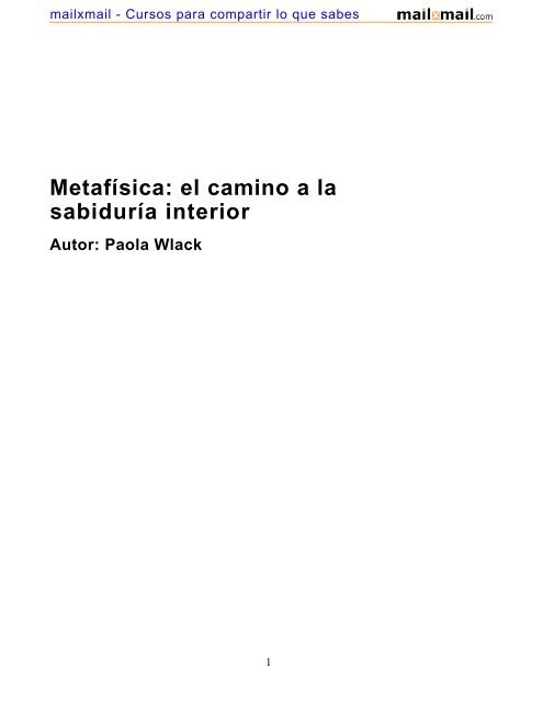 MetafÃ­sica: el camino a la sabidurÃ­a interior Autor: Paola ... - MailxMail