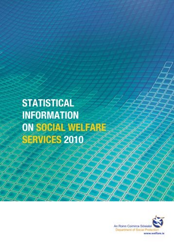 Statistical Information on Social Welfare Services 2010 - Welfare.ie