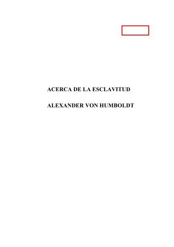 Acerca de la esclavitud - Alexander Von Humboldt - Dominio Público