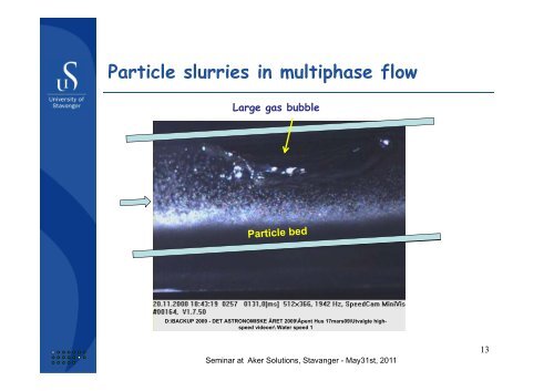 Flow Assurance and Multiphase flow - part 1 By Prof ... - Aker Solutions
