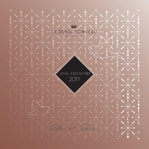 2013 Holiday Season brochure - Le Royal Monceau