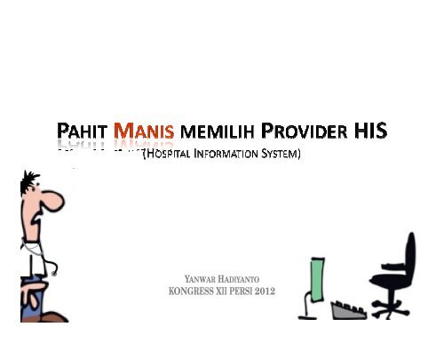 Pahit Manis Memilih Provider HIS - Manajemen Rumah Sakit PKMK ...