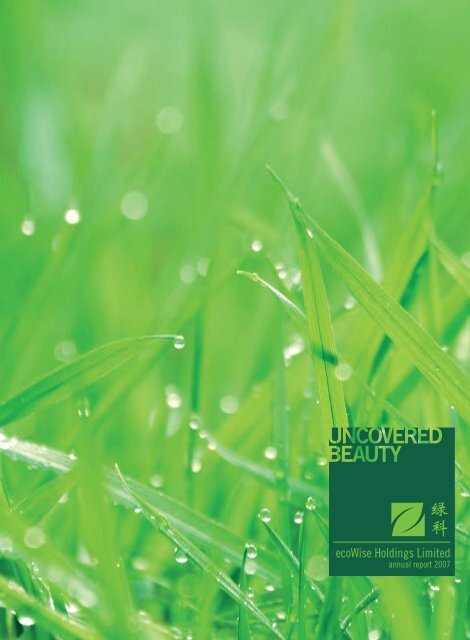 Ecowise Annual Report 2007 - ecoWise Holdings Limited