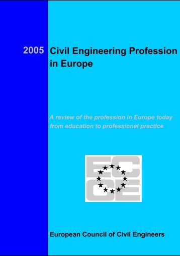 2005 Civil Engineering Profession in Europe - European Council of ...