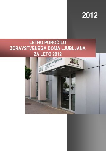 Letno poroÃ„Âilo ZDL 2012 - Zdravstveni dom Ljubljana