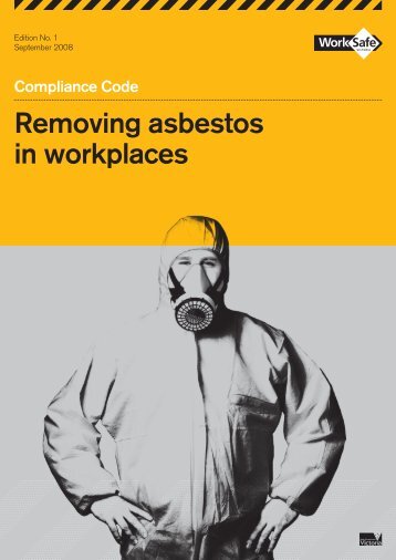 Removing asbestos in workplaces - Compliance ... - WorkSafe Victoria