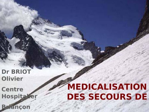 Place du mÃ©decin en secours, Dr Briot - Secours-montagne.fr