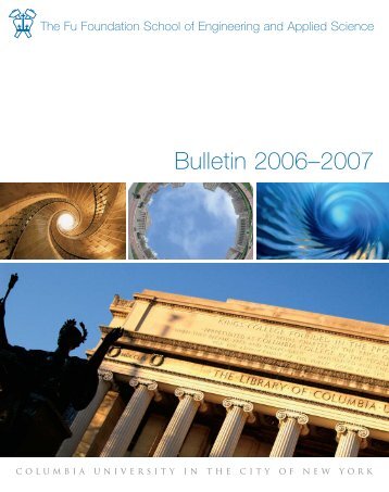 2006-2007 Bulletin â PDF - SEAS Bulletin - Columbia University