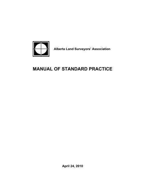 MANUAL OF STANDARD PRACTICE - The Alberta Land Surveyors