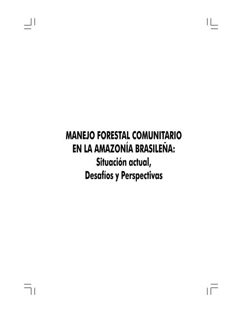 6. manejo forestal comunitario en la amazonõa brasileña: situación ...