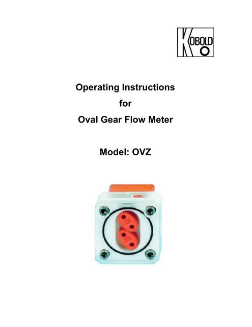 Operating Instructions for Oval Gear Flow Meter Model: OVZ - Kobold