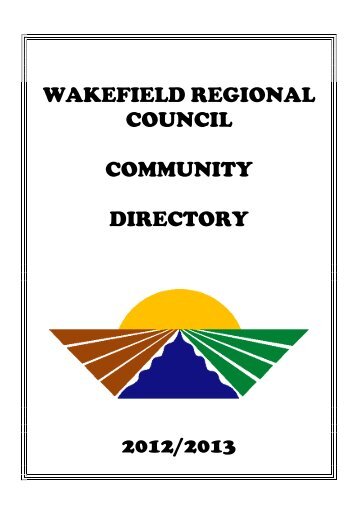 2012/2013 Community Directory - Wakefield Regional Council