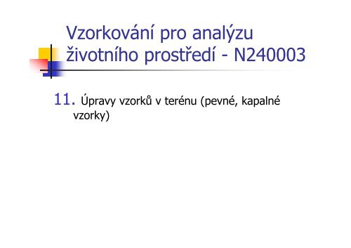 Úpravy vzorků v terénu (pevné, kapalné vzorky)