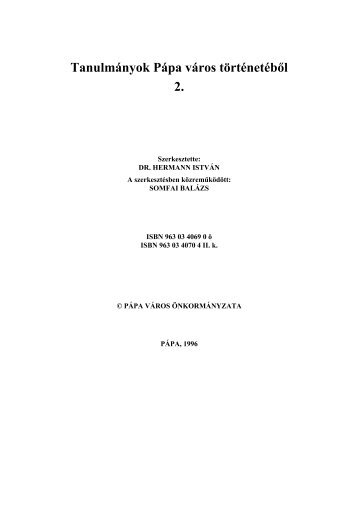 TanulmÃ¡nyok PÃ¡pa vÃ¡ros tÃ¶rtÃ©netÃ©bÅl 2. - OrszÃ¡gos SzÃ©chÃ©nyi ...