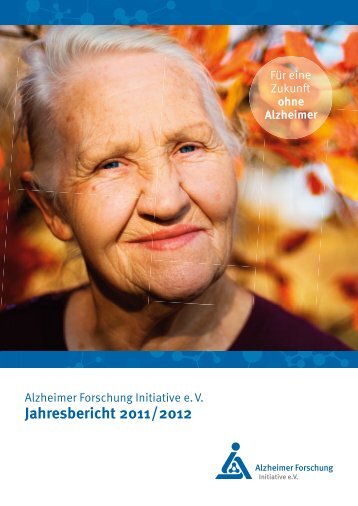 Jahresbericht 2011 / 2012 - Alzheimer Forschung Initiative eV