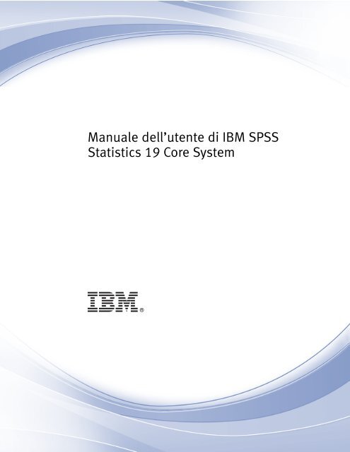 Manuale dell'utente di IBM SPSS Statistics 19 Core System