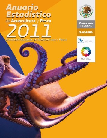 SAGARPA Anuario Estadistico de Acuacultura y Pesca 2011