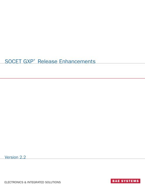 SOCET GXP 2.2 Release Enhancements2.indd - BAE Systems GXP ...