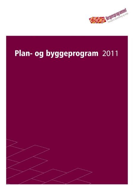 Vedlegg 2: Plan- og byggeprogram 2011 - Hordaland fylkeskommune