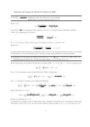 Soluciones del examen de Cálculo I de febrero de 2002. 1. Sea ...