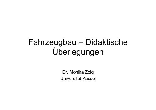 Fahrzeugbau – Didaktische Überlegungen - Universität Kassel