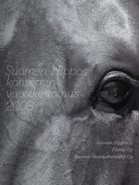 Suomen Hippos- konsernin vuosikertomus 2008