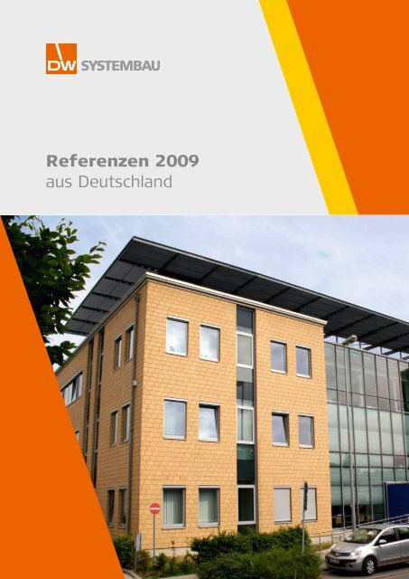 Referenzen 2009 aus Deutschland - DW Systembau GmbH