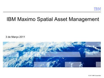 IBM Maximo Spatial Asset Management - Esri Portugal