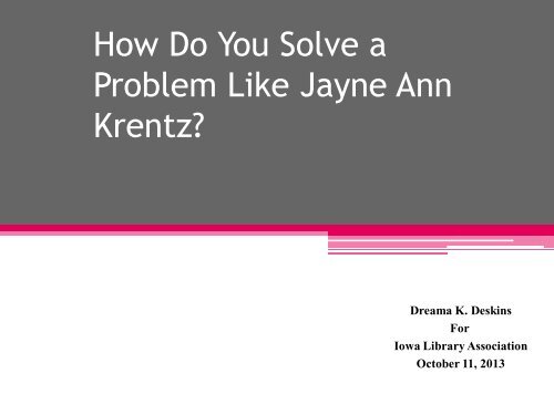 How Do You Solve a Problem Like Jayne Ann ... - DKD Consulting