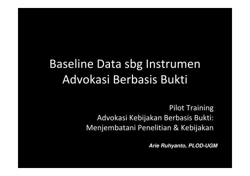 Baseline Data sbg Instrumen Advokasi Berbasis Bukti