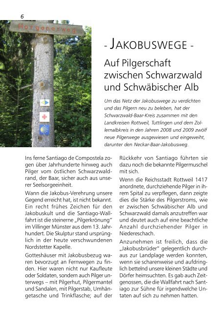 oder auf der Internetseite: www.jakobuswege-schwarzwald- alb.de