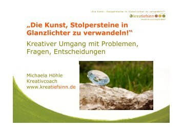 Präsentation - Die Kunst Stolpersteine in Glanzlichter zu verwandeln ...