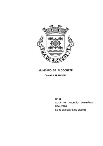 Acta n.Âº 04/09 - CÃ¢mara Municipal de Alcochete
