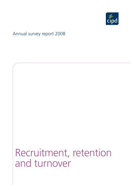 Recruitment, Retention and Turnover 2008 - CIPD