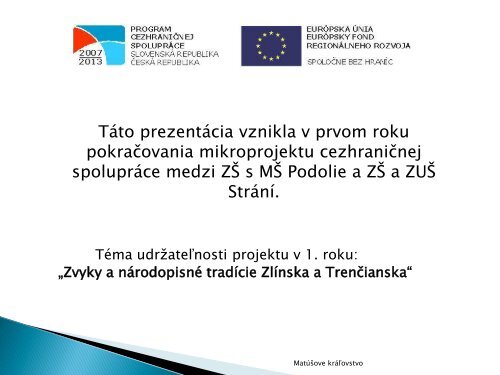 Matúšove kráľovstvo - ZŠ Strání