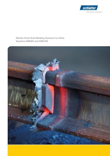 Mobile Flash Butt Welding Systems for Rails Systems ... - Schlatter