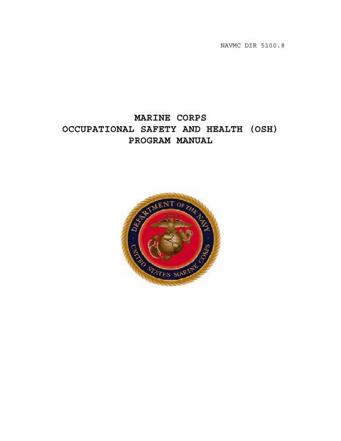 navmc dir 5100.8 marine corps occupational safety and ... - US Navy